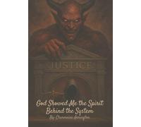 God Showed Me The Spirit Behind The System