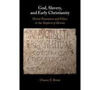 God, Slavery And Early Christianity