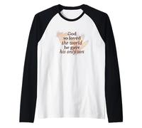 God So Loved The World Religieux Christian Faith Jésus Fils Manche Raglan