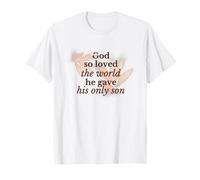 God So Loved The World Religieux Christian Faith Jésus Fils T-Shirt