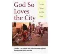 God So Loves the City: Seeking a Theology for Urban Mission