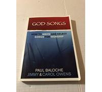 God Songs: How to Write and Select Songs for Worship