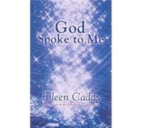 God Spoke to Me by Eileen Caddy Eileen Caddy (Auteur)