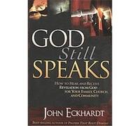 God Still Speaks John Eckhardt (Auteur)