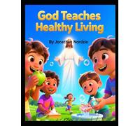 God Teaches Healthy Living (Ages 3-7)