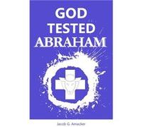God Tested Abraham The story of Gods Promise - Jacob George Amacker - Amazon Digital Services LLC KDP - Livre en Anglais Jacob George AmackerJacob George Amacker (Auteur)