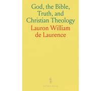 God, the Bible, Truth, and Christian Theology
