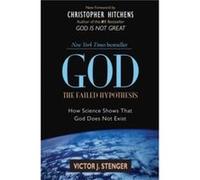 God The Failed Hypothesis by Victor J. Stenger Victor J. Stenger (Auteur)