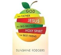 God The Father Jesus The Big Brother Holy Spirit The Best Friend
