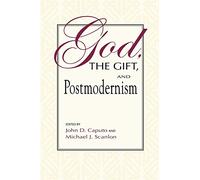 God, the Gift, and Postmodernism