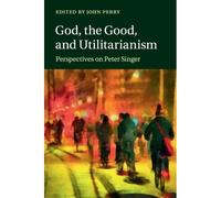 God, The Good, And Utilitarianism
