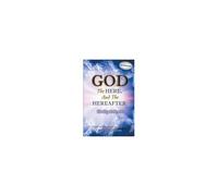 God, The Here, And The Hereafter