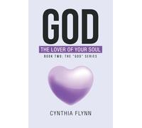 God: The Lover of Your Soul: Book Two: The "God" Series