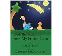 God The Moon And My Friend Coco