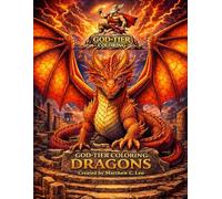 GOD-TIER COLORING: DRAGONS: An Advanced Fantasy Coloring Book for Adult Colorists Who Crave Extreme Detail