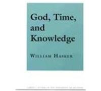 God, Time, and Knowledge, Cornell Studies in the Philosophy of Religion William Hasker (Auteur)