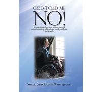 God Told Me No!