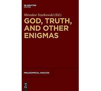 God, Truth, And Other Enigmas