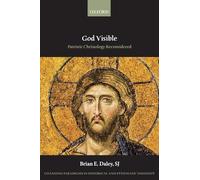 God Visible: Patristic Christology Reconsidered