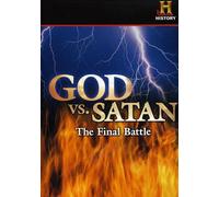 God Vs. Satan: The Final Battle