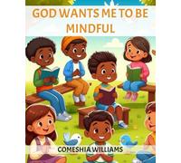 GOD WANTS ME TO BE MINDFUL