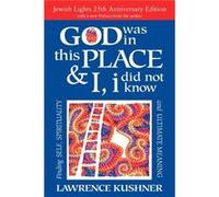 God Was in This Place I I Did Not Know 25th Anniversary Edition by Rabbi Lawrence Rabbi Lawrence Kushner Kushner Rabbi Lawrence Rabbi Lawrence Kushner Kushner (Auteur)