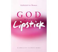God Wears Lipstick: Kabbalah for Women
