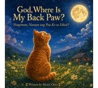 God, Where Is My Back Paw?: Panginoon, Nasaan Po Ang Paa Ko Sa Likod?