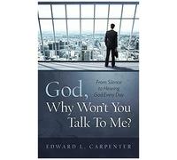 God, Why Won't You Talk To Me?