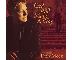 God Will Make a Way: The Best of Don Moen (CD/DVD) by Don Moen