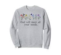 God Will Meet All Your Needs Philippians 4:19 4:9 Christian Sweatshirt