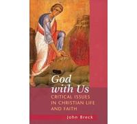 God With Us: Critical Issues in Christian Life and Faith