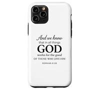 God Works for The Good Romans 8:28 Faith Scripture Bible Coque pour iPhone 11 Pro