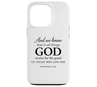 God Works for The Good Romans 8:28 Faith Scripture Bible Coque pour iPhone 13 Pro