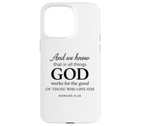 God Works for The Good Romans 8:28 Faith Scripture Bible Coque pour iPhone 15 Pro Max