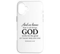 God Works for The Good Romans 8:28 Faith Scripture Bible Coque pour iPhone 16 Plus