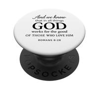 God Works for The Good Romans 8:28 Faith Scripture Bible PopSockets PopGrip Adhésif