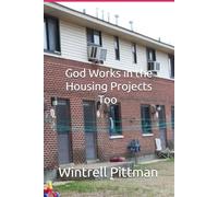 God Works in the Housing Projects Too (Second Edition)
