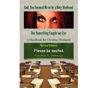 God, You Formed Me To Be A Holy Husband But Something Caught My Eye