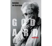 Godard - Antoine de Baecque - Grasset - broché - Biographie