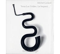 Godard, Michel - sous Les Voutes, Le Serpent [Import]