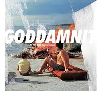 Goddamnit – All This Time Is Yours Now