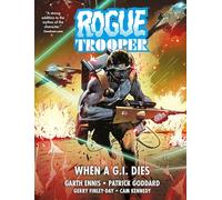 Goddard, Patrick - Rogue Trooper: When a G.I. Dies: RETAIL EDITION (Volume 2)