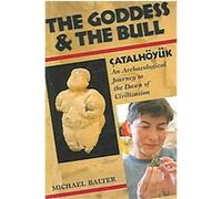 Goddess And the Bull Michael Balter (Auteur)