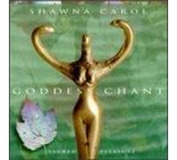 Goddess Chant by Shawna Carol (2001-12-22)