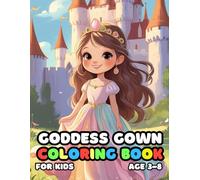 Goddess Gown Coloring For Kid Book Age 3-8: bold and easy of 51 High Quality Goddess Gown coloring pages