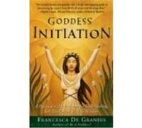 Goddess Initiation Francesca De Grandis (Auteur)