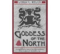 Goddess of the North Lynda C. Welch (Auteur)