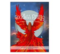 Goddess Rising: A Guide To Healing The Divine Feminine