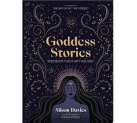 Goddess Stories | Alison Davies Alison DaviesAlison Davies (Auteur)